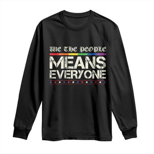 We The People Means Everyone Lgbt Equality Long Sleeve Shirt TS10 Black Print Your Wear