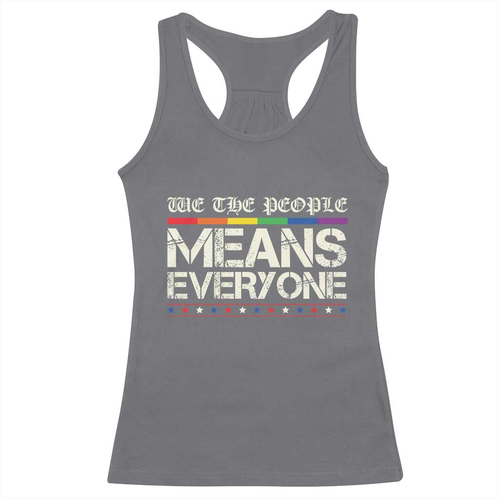 We The People Means Everyone Lgbt Equality Racerback Tank Top TS10 Charcoal Print Your Wear