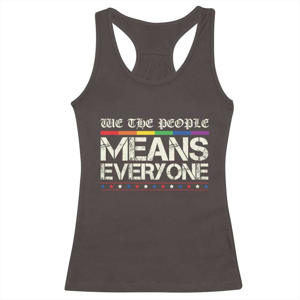 We The People Means Everyone Lgbt Equality Racerback Tank Top TS10 Dark Chocolate Print Your Wear