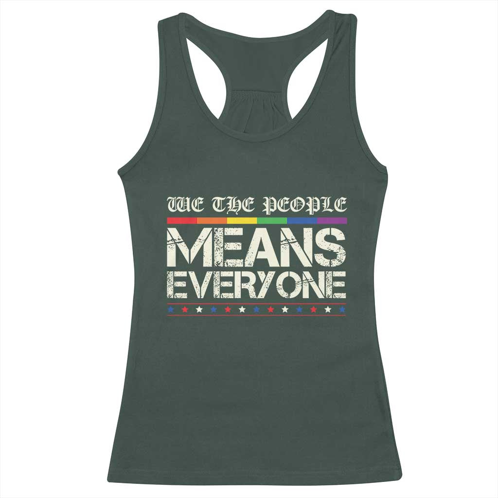 We The People Means Everyone Lgbt Equality Racerback Tank Top TS10 Dark Forest Green Print Your Wear