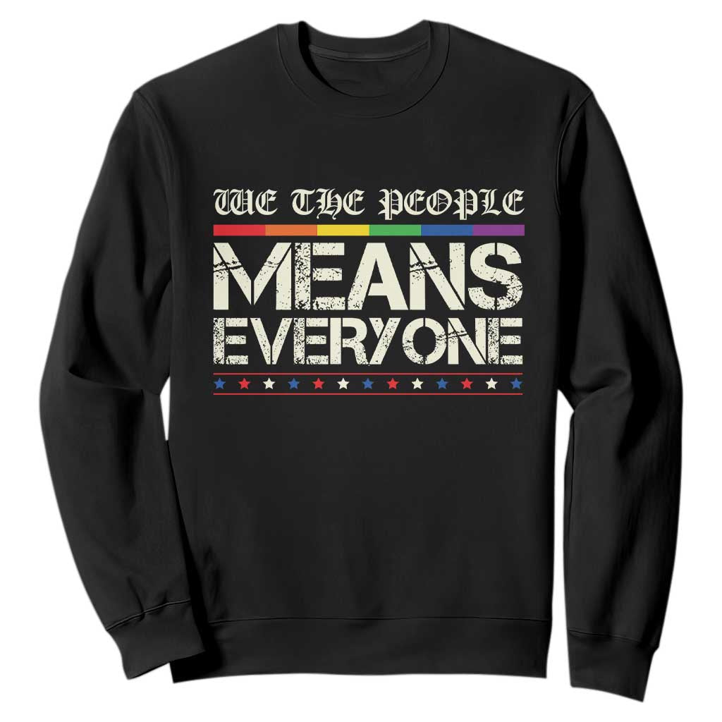 We The People Means Everyone Lgbt Equality Sweatshirt TS10 Black Print Your Wear