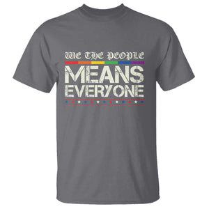 We The People Means Everyone Lgbt Equality T Shirt TS10 Charcoal Print Your Wear