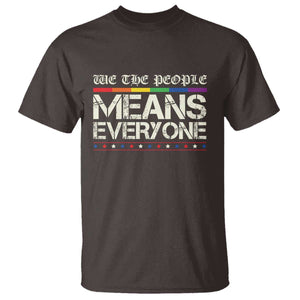 We The People Means Everyone Lgbt Equality T Shirt TS10 Dark Chocolate Print Your Wear