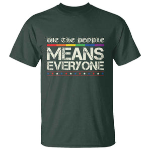 We The People Means Everyone Lgbt Equality T Shirt TS10 Dark Forest Green Print Your Wear