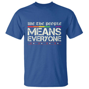 We The People Means Everyone Lgbt Equality T Shirt TS10 Royal Blue Print Your Wear
