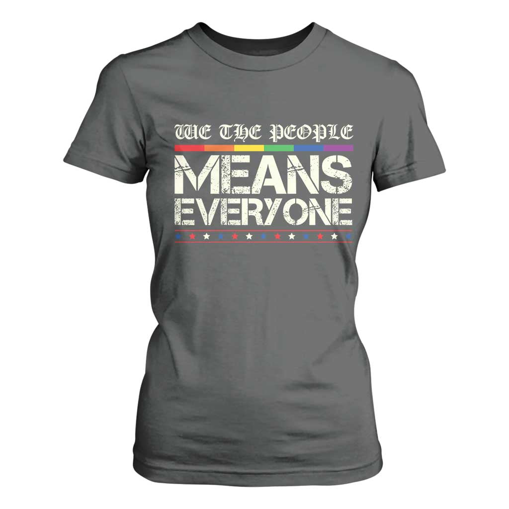 We The People Means Everyone Lgbt Equality T Shirt For Women TS10 Dark Heather Print Your Wear