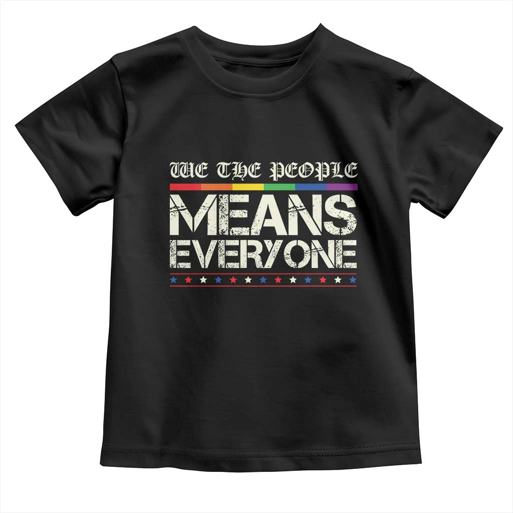 We The People Means Everyone Lgbt Equality Toddler T Shirt TS10 Black Print Your Wear
