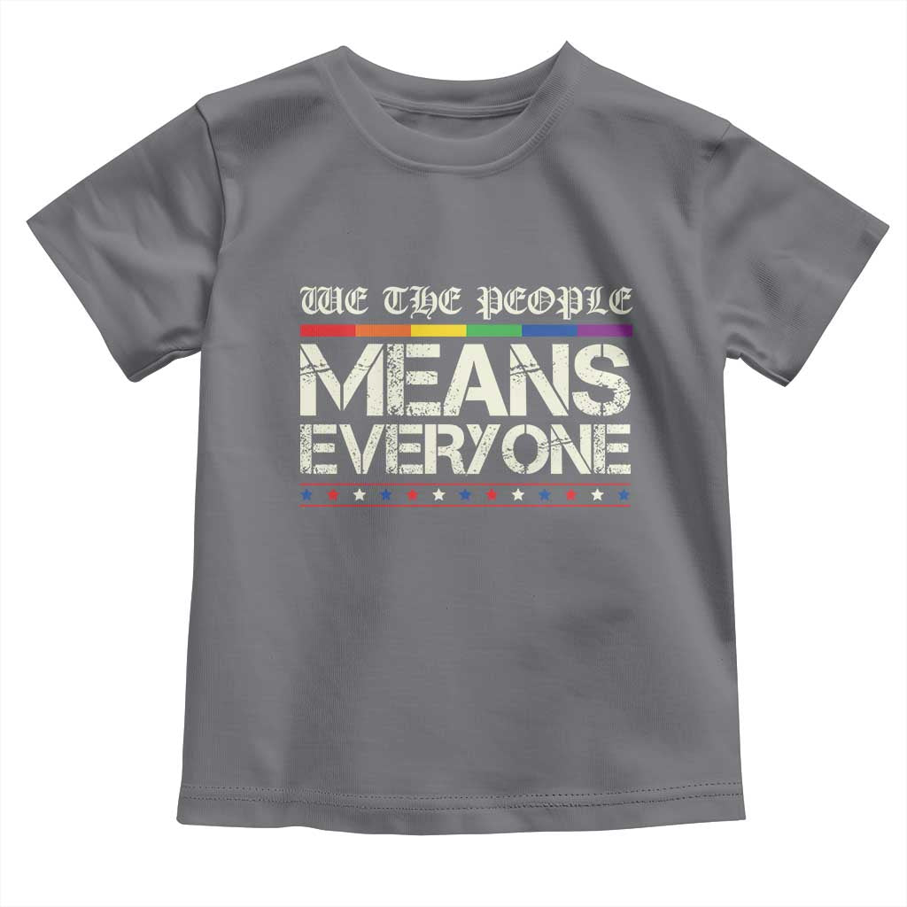 We The People Means Everyone Lgbt Equality Toddler T Shirt TS10 Charcoal Print Your Wear
