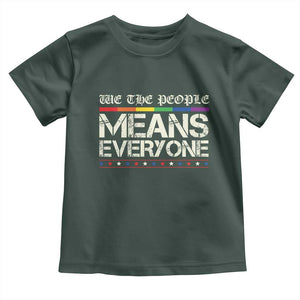 We The People Means Everyone Lgbt Equality Toddler T Shirt TS10 Dark Forest Green Print Your Wear