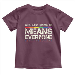 We The People Means Everyone Lgbt Equality Toddler T Shirt TS10 Maroon Print Your Wear