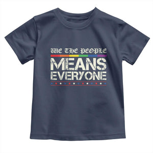 We The People Means Everyone Lgbt Equality Toddler T Shirt TS10 Navy Print Your Wear