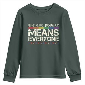 We The People Means Everyone Lgbt Equality Youth Sweatshirt TS10 Dark Forest Green Print Your Wear