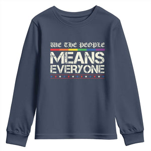 We The People Means Everyone Lgbt Equality Youth Sweatshirt TS10 Navy Print Your Wear