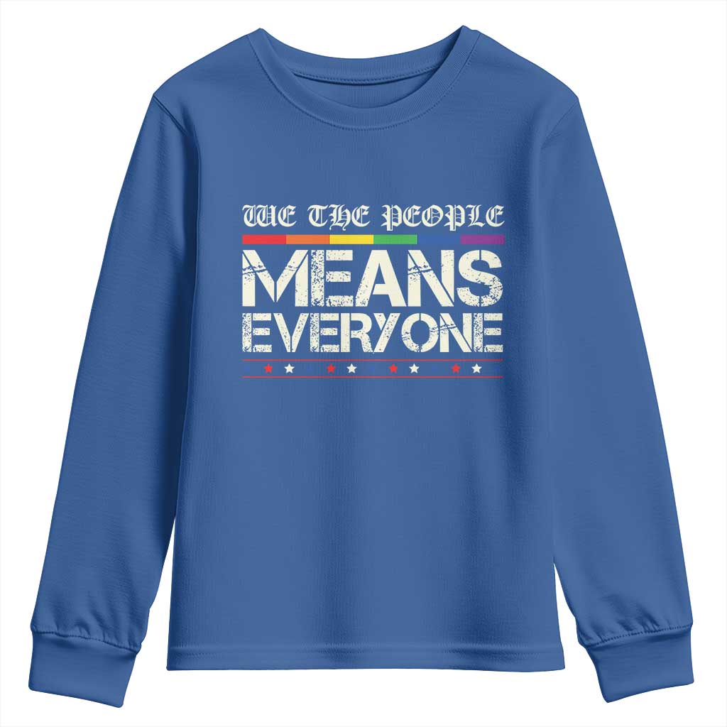 We The People Means Everyone Lgbt Equality Youth Sweatshirt TS10 Royal Blue Print Your Wear