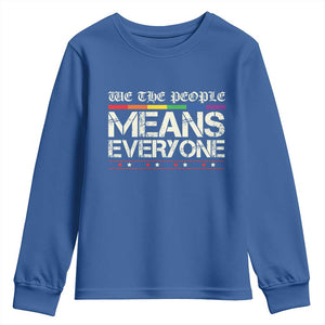 We The People Means Everyone Lgbt Equality Youth Sweatshirt TS10 Royal Blue Print Your Wear