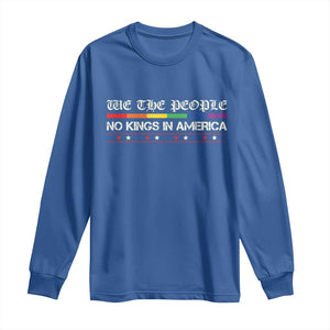No Kings In America Long Sleeve Shirt We The People Lgbt Equality TS10 Royal Blue Print Your Wear