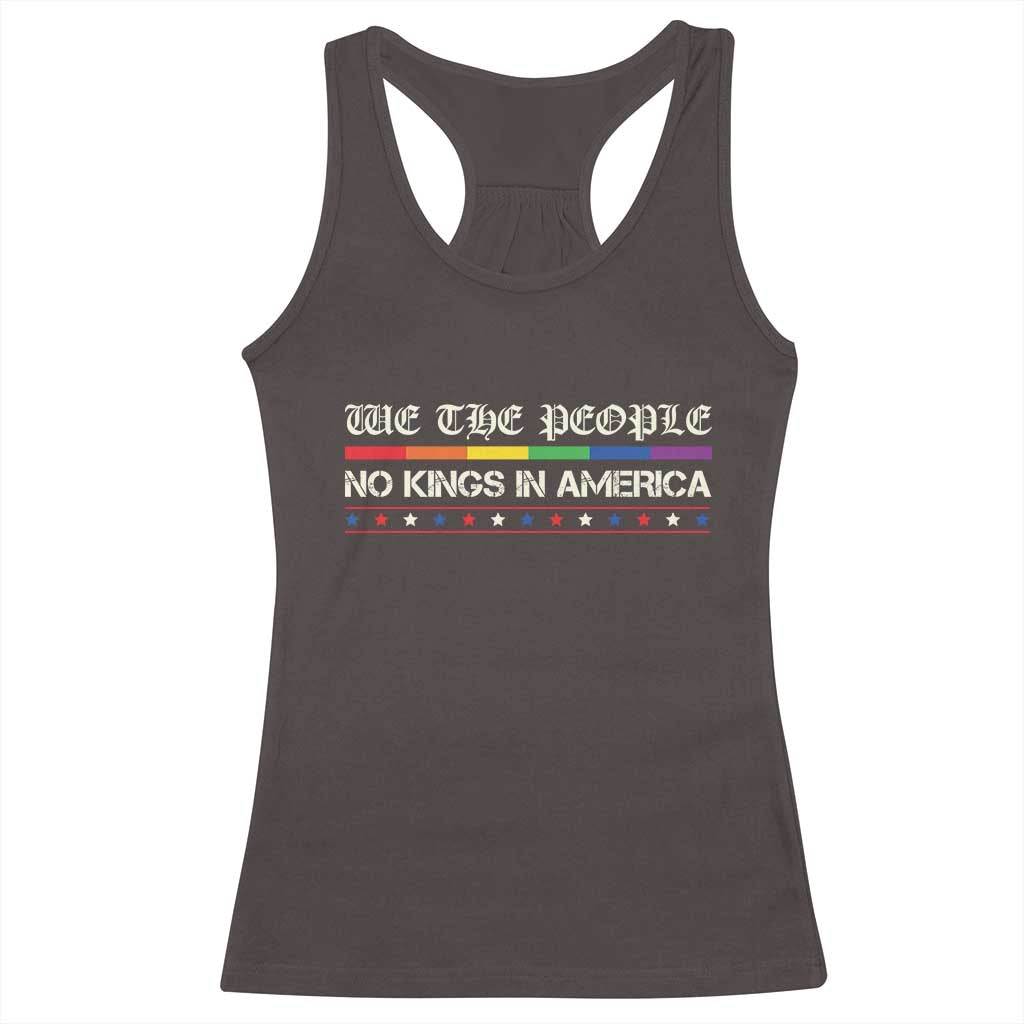 No Kings In America Racerback Tank Top We The People Lgbt Equality TS10 Dark Chocolate Print Your Wear