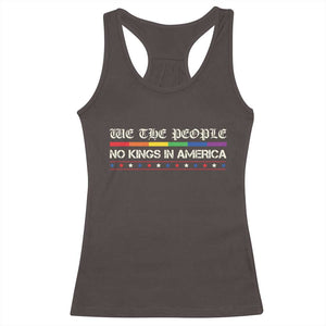 No Kings In America Racerback Tank Top We The People Lgbt Equality TS10 Dark Chocolate Print Your Wear