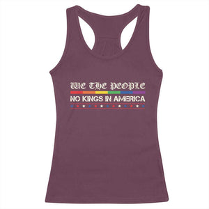 No Kings In America Racerback Tank Top We The People Lgbt Equality TS10 Maroon Print Your Wear