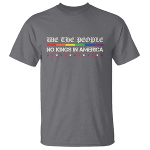 No Kings In America T Shirt We The People Lgbt Equality TS10 Charcoal Print Your Wear