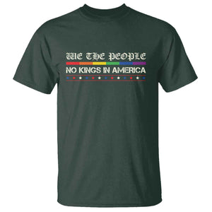 No Kings In America T Shirt We The People Lgbt Equality TS10 Dark Forest Green Print Your Wear