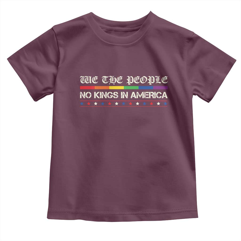 No Kings In America Toddler T Shirt We The People Lgbt Equality TS10 Maroon Print Your Wear