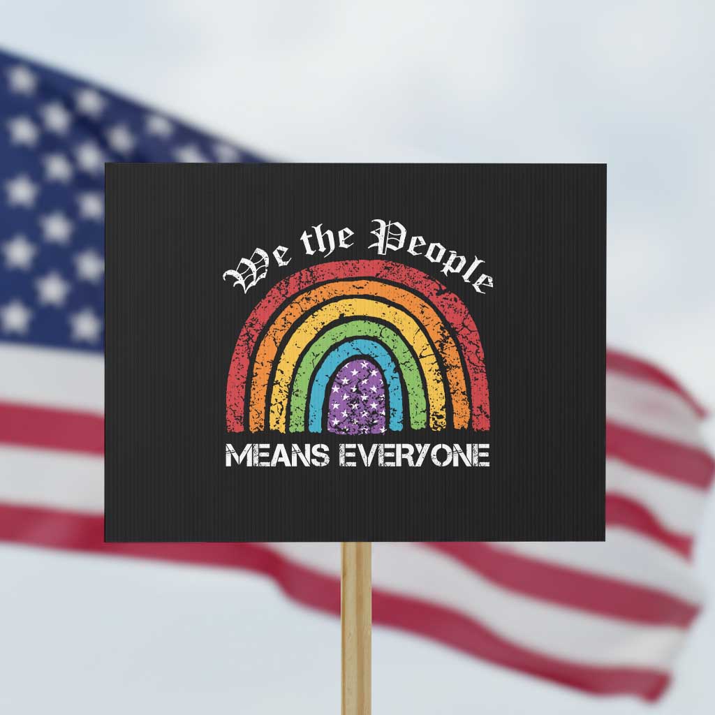 We The People Means Everyone Protest Sign LGBTQ Rainbow Flag Gay Pride LGBT Ally Vintage TS10 Horizontal 18