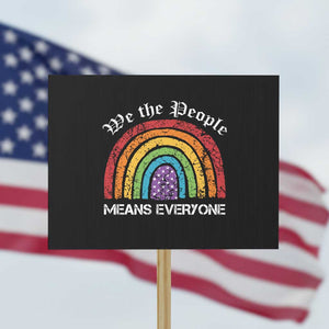 We The People Means Everyone Protest Sign LGBTQ Rainbow Flag Gay Pride LGBT Ally Vintage TS10 Horizontal 18" × 24" Black Print Your Wear