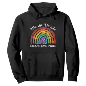 We The People Means Everyone Hoodie LGBTQ Rainbow Flag Gay Pride LGBT Ally Vintage TS10 Black Print Your Wear