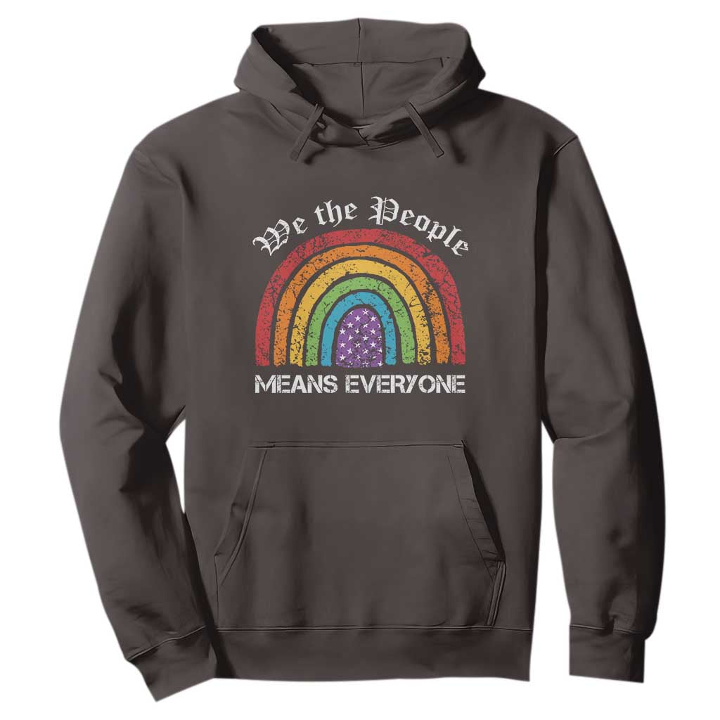 We The People Means Everyone Hoodie LGBTQ Rainbow Flag Gay Pride LGBT Ally Vintage TS10 Dark Chocolate Print Your Wear