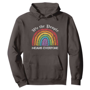 We The People Means Everyone Hoodie LGBTQ Rainbow Flag Gay Pride LGBT Ally Vintage TS10 Dark Chocolate Print Your Wear