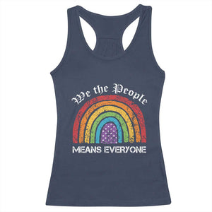 We The People Means Everyone Racerback Tank Top LGBTQ Rainbow Flag Gay Pride LGBT Ally Vintage TS10 Navy Print Your Wear