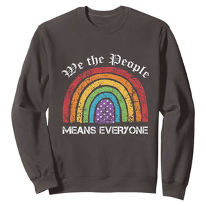 We The People Means Everyone Sweatshirt LGBTQ Rainbow Flag Gay Pride LGBT Ally Vintage TS10 Dark Chocolate Print Your Wear