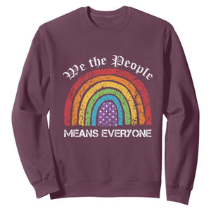 We The People Means Everyone Sweatshirt LGBTQ Rainbow Flag Gay Pride LGBT Ally Vintage TS10 Maroon Print Your Wear