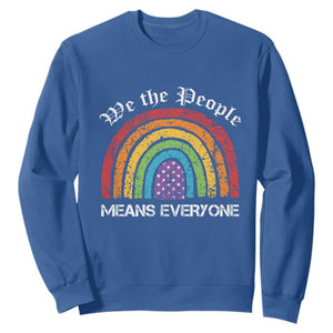 We The People Means Everyone Sweatshirt LGBTQ Rainbow Flag Gay Pride LGBT Ally Vintage TS10 Royal Blue Print Your Wear
