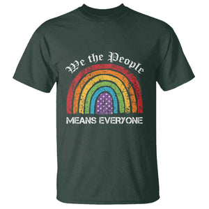 We The People Means Everyone T Shirt LGBTQ Rainbow Flag Gay Pride LGBT Ally Vintage TS10 Dark Forest Green Print Your Wear