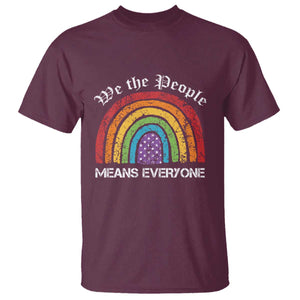 We The People Means Everyone T Shirt LGBTQ Rainbow Flag Gay Pride LGBT Ally Vintage TS10 Maroon Print Your Wear