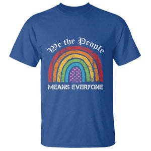 We The People Means Everyone T Shirt LGBTQ Rainbow Flag Gay Pride LGBT Ally Vintage TS10 Royal Blue Print Your Wear