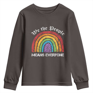 We The People Means Everyone Youth Sweatshirt LGBTQ Rainbow Flag Gay Pride LGBT Ally Vintage TS10 Dark Chocolate Print Your Wear