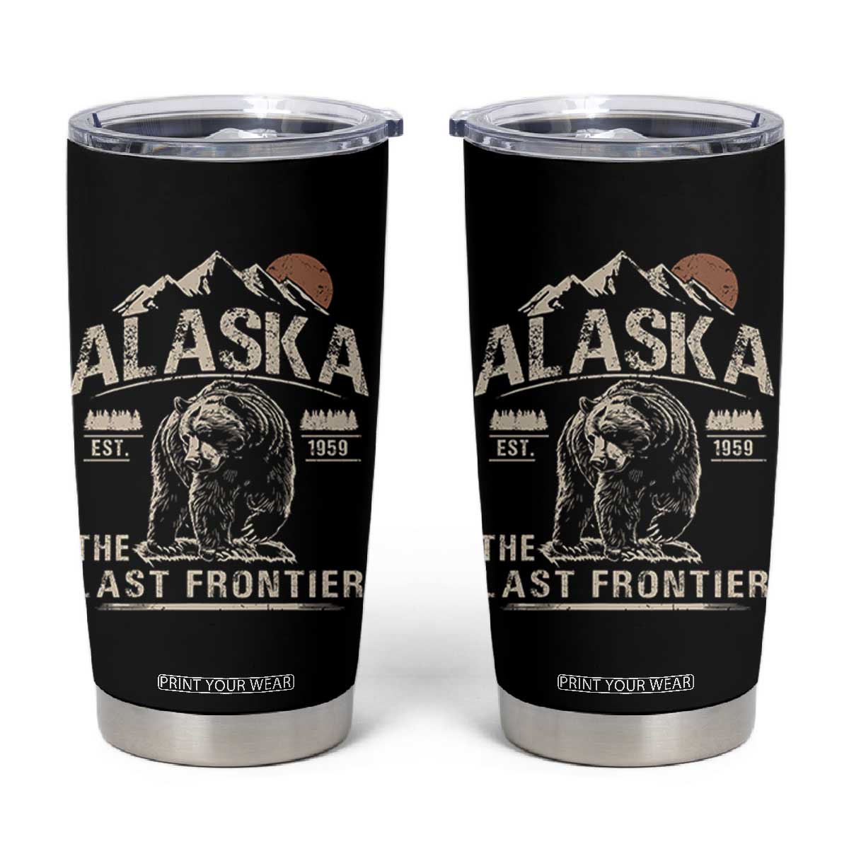 Bear Alaska The Last Frontier Tumbler Cup Vintage Alaska Camping Hiking Mountain TS10 Black Print Your Wear