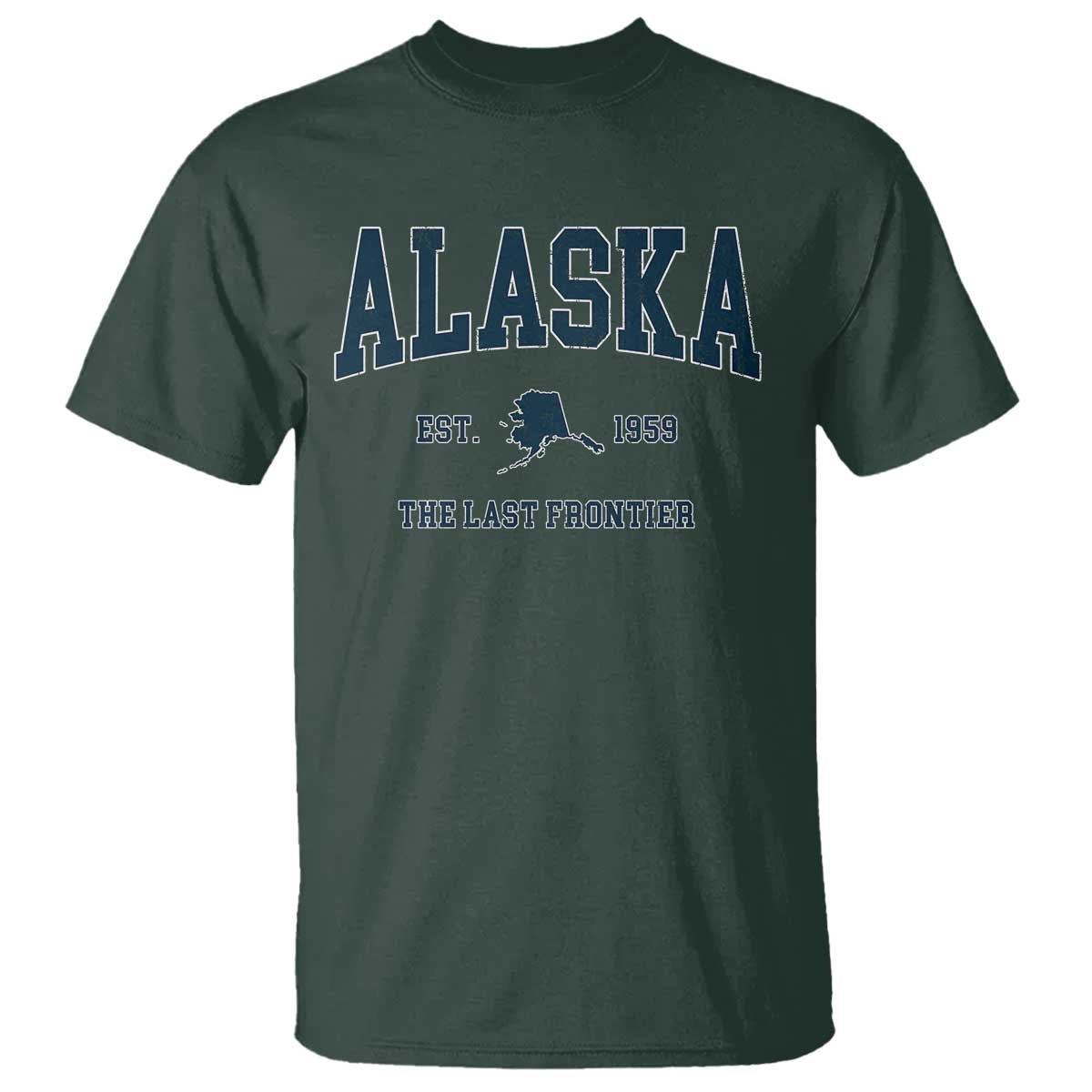 Alaska T Shirt Vintage Sports Design The Last Frontier Souvenirs TS10 Dark Forest Green Print Your Wear