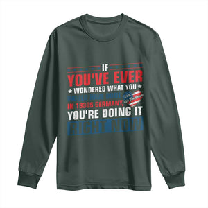Anti Fascist Long Sleeve Shirt Political Activism Human Rights TS10 Dark Forest Green Print Your Wear