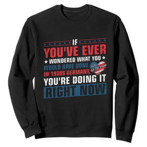 Anti Fascist Sweatshirt Political Activism Human Rights TS10 Black Print Your Wear