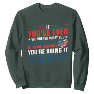 Anti Fascist Sweatshirt Political Activism Human Rights TS10 Dark Forest Green Print Your Wear