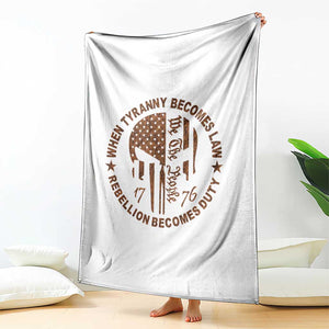 When Tyranny Becomes Law Rebellion Becomes Duty Throw Blanket We The People 1776 US Flag TS10 Print Your Wear
