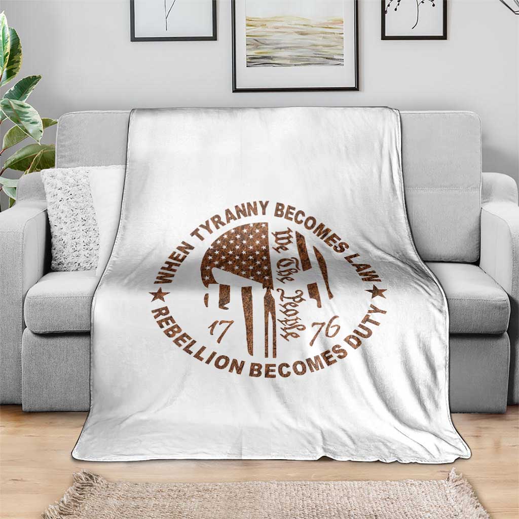 When Tyranny Becomes Law Rebellion Becomes Duty Throw Blanket We The People 1776 US Flag TS10 Print Your Wear
