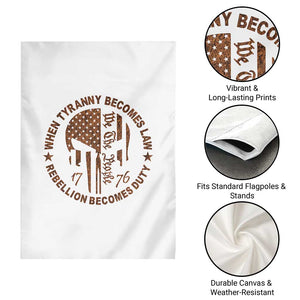 When Tyranny Becomes Law Rebellion Becomes Duty Garden Flag We The People 1776 US Flag TS10 Print Your Wear