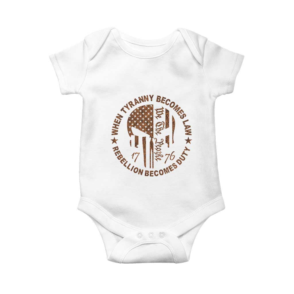 When Tyranny Becomes Law Rebellion Becomes Duty Baby Onesie We The People 1776 US Flag TS10 White Print Your Wear