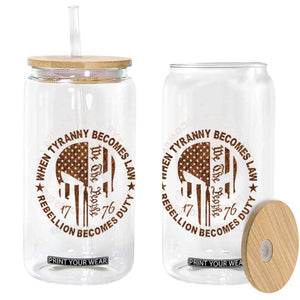When Tyranny Becomes Law Rebellion Becomes Duty Glass Can We The People 1776 US Flag TS10 Print Your Wear