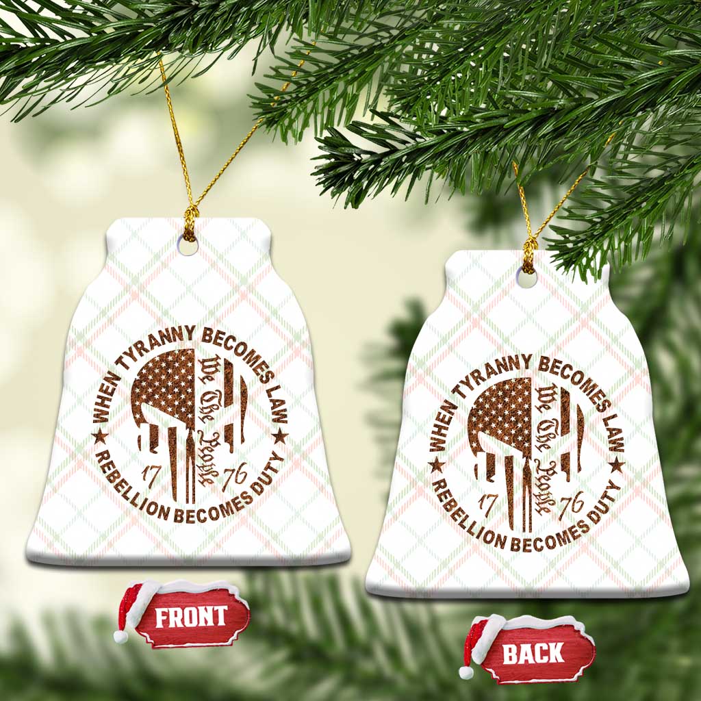 When Tyranny Becomes Law Rebellion Becomes Duty Ceramic Ornament We The People 1776 US Flag TS10 Print Your Wear